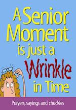 A Senior Moment Is Just a Wrinkle in Time