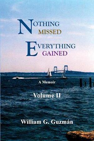 Nothing Missed, Everything Gained Volume II