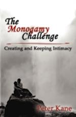 The Monogamy Challenge: Creating and Keeping Intimacy 