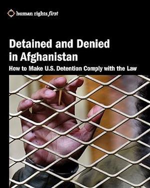 Detained and Denied in Afghanistan