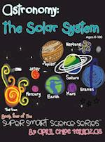 Astronomy: The Solar System 