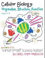Cellular Biology: Organelles, Structure, Function 