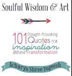 Soulful Wisdom & Art