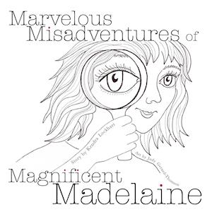 Marvelous Misadventures of Magnificent Madelaine