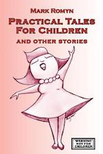 Practical Tales For Children and other stories