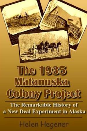 The 1935 Matanuska Colony Project