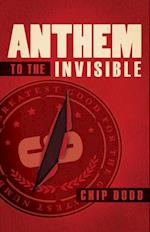Anthem to the Invisible