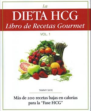 La Dieta HCG Libro de Recetas Gourmet