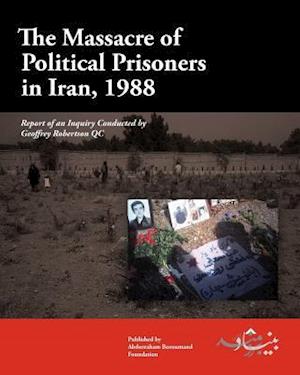 The Massacre of Political Prisoners in Iran, 1988