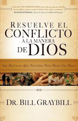 Resuelve El Conflicto a la Manera de Dios