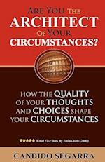 Are You the Architect of Your Circumstances