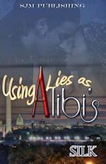 Using Lies as Alibi's