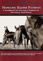 Handling Equine Patients - A Handbook for Veterinary Students & Veterinary Technicians