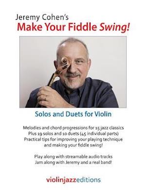 Jeremy Cohen's Make Your Fiddle Swing!