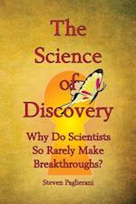 The Science of Discovery (Why do scientists so rarely make breakthroughs) 