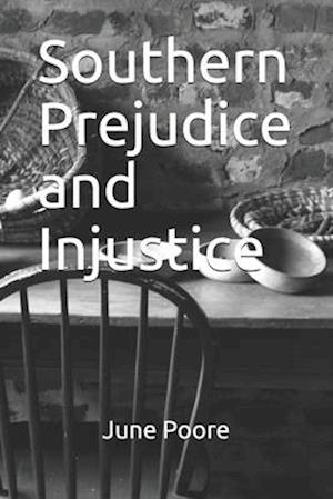 Southern Prejudice and Injustice