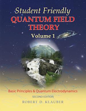 Student Friendly Quantum Field Theory