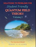 Solutions to Problems for Student Friendly Quantum Field Theory Volume 2