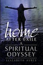 Home After Exile: A Spiritual Odyssey 