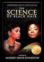 The Science of Black Hair: A Comprehensive Guide to Textured Hair Care 