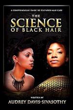 The Science of Black Hair: A Comprehensive Guide to Textured Hair Care 