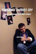Sometimes Daddies Cry