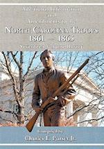 Additional Information and Amendments to the North Carolina Troops, 1861-1865 Seventeen Volume Roster