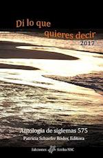 Di Lo Que Quieres Decir 2017