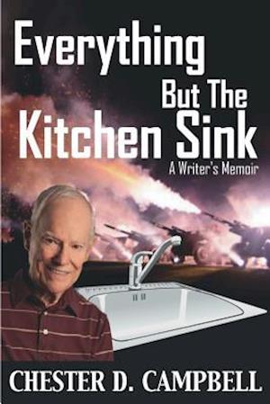 Everything But The Kitchen Sink: A Writer's Memoir