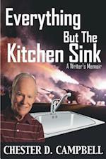 Everything But The Kitchen Sink: A Writer's Memoir 