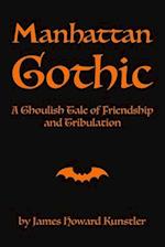 Manhattan Gothic: A Ghoulish Tale of Friendship and Tribulation 