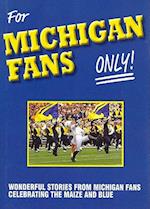 For Michigan Fans Only!