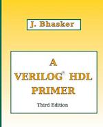 A Verilog Hdl Primer, Third Edition