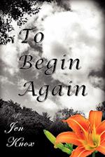 To Begin Again