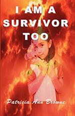 I Am a Survivor, Too