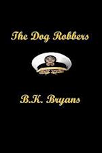 The Dog Robbers