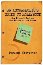 An Agoraphobic's Guide to Hollywood