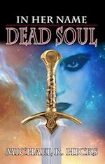 Dead Soul (In Her Name, Book 3)