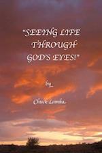 Seeing Life Through God's Eyes