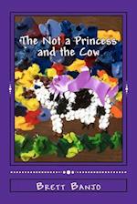 The Not a Princess and the Cow