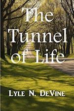 The Tunnel of Life