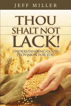 Thou Shalt Not Lack!