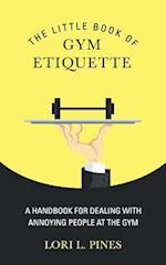 The Little Book of Gym Etiquette