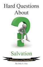 Hard Questions about Salvation