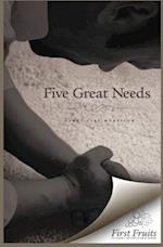 Five Great Needs