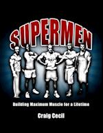 Supermen: Building Maximum Muscle for a Lifetime