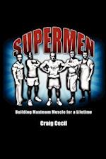 Supermen: Building Maximum Muscle for a Lifetime 