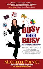 Busy Being Busy....But Getting Nothing Done?