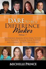 Dare to Be a Difference Maker Volume 3