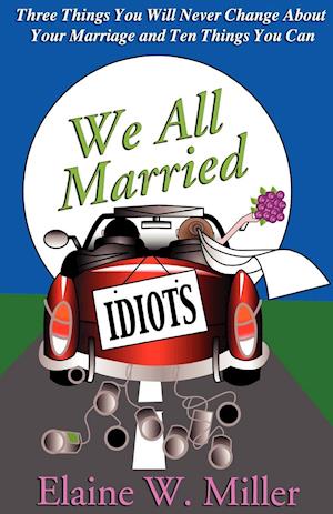 We All Married Idiots